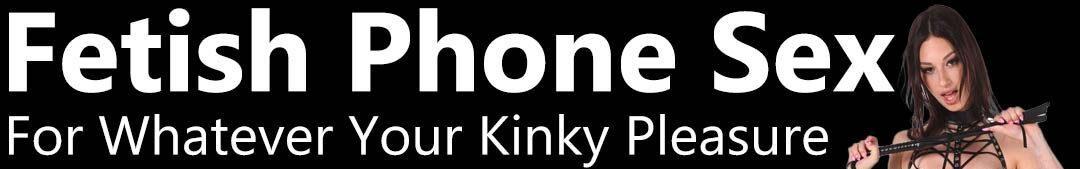 Fetish Phone Sex UK